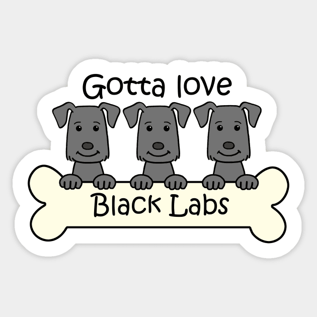 Gotta Love Black Labs Sticker by AnitaValle